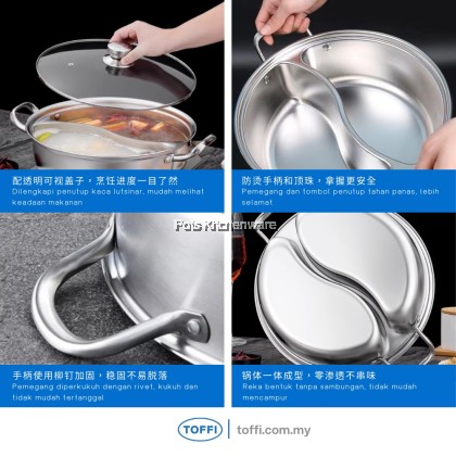 Toffi High Quality Stainless Steel Steamboat Pot With Or Without Divider Periuk Stimbot Keluli Tahan Karat 不锈钢鸳鸯火锅 C7000M