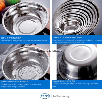 TOFFI Stainless Steel Basin Mixing Salad Bowl Mangkuk Adunan Keluli Tahan Karat不锈钢沙拉碗  (14/16/18/20/22/24/26/28cm)-K1900